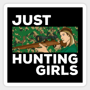 Just Hunting Girls Magnet